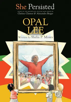 Ea a persistat: Opal Lee - She Persisted: Opal Lee