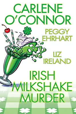 Crima cu milkshake irlandez - Irish Milkshake Murder