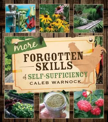 Mai multe abilități uitate de autosuficiență - More Forgotten Skills of Self-Sufficiency