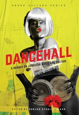 Dancehall: Un cititor despre muzica și cultura jamaicană - Dancehall: A Reader on Jamaican Music and Culture