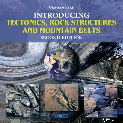 Introducere în tectonică, structuri stâncoase și centuri muntoase - Introducing Tectonics, Rock Structures and Mountain Belts