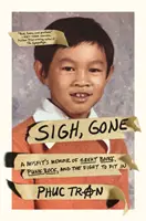 Sigh, Gone: Memoriile unui inadaptat despre cărți grozave, Punk Rock și lupta pentru a se integra - Sigh, Gone: A Misfit's Memoir of Great Books, Punk Rock, and the Fight to Fit in