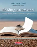 Lectura cu prezență: Crearea de răspunsuri de lectură semnificative, bazate pe dovezi - Reading with Presence: Crafting Meaningful, Evidenced-Based Reading Responses