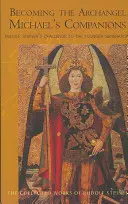 Devenind tovarășii Arhanghelului Mihail: Provocarea lui Rudolf Steiner pentru generația mai tânără - Becoming the Archangel Michael's Companions: Rudolf Steiner's Challenge to the Younger Generation