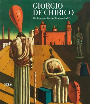 Giorgio de Chirico: Fața schimbătoare a artei metafizice - Giorgio de Chirico: The Changing Face of Metaphysical Art