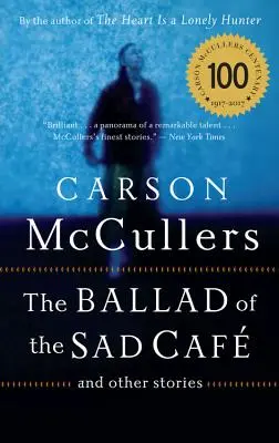 Balada cafenelei triste: And Other Stories - The Ballad of the Sad Cafe: And Other Stories