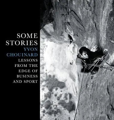 Unele povești: Lecții de la marginea afacerilor și a sportului - Some Stories: Lessons from the Edge of Business and Sport