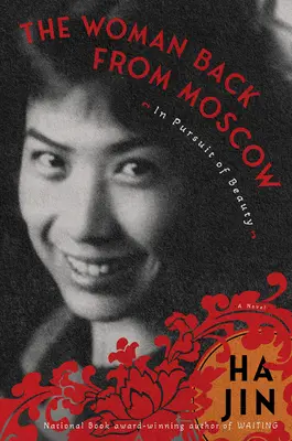 The Woman Back from Moscow: În căutarea frumuseții - The Woman Back from Moscow: In Pursuit of Beauty