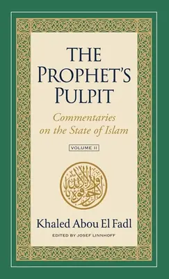 Amvonul profetului: Comentarii cu privire la starea islamului, volumul II - The Prophet's Pulpit: Commentaries on the State of Islam, Volume II