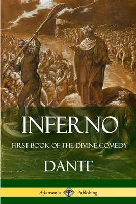Infernul: Prima carte a Divinei Comedii - Inferno: First Book of the Divine Comedy