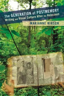 Generația postmemoriei: Scrisul și cultura vizuală după Holocaust - The Generation of Postmemory: Writing and Visual Culture After the Holocaust