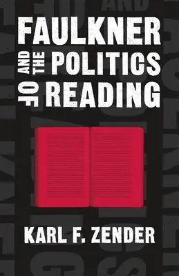 Faulkner și politica lecturii - Faulkner and the Politics of Reading
