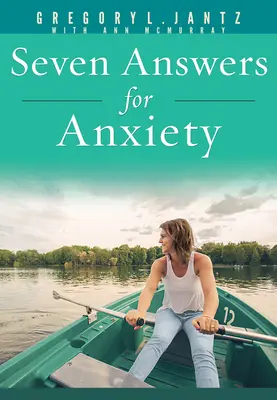 Șapte răspunsuri pentru anxietate - Seven Answers for Anxiety