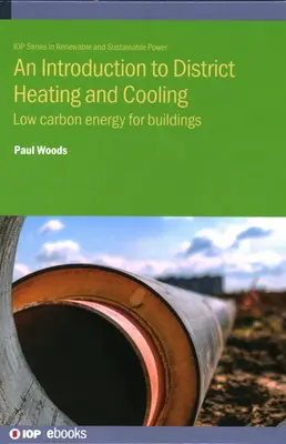 O introducere în încălzirea și răcirea centralizată: Energie cu emisii reduse de carbon pentru clădiri - An Introduction to District Heating and Cooling: Low carbon energy for buildings