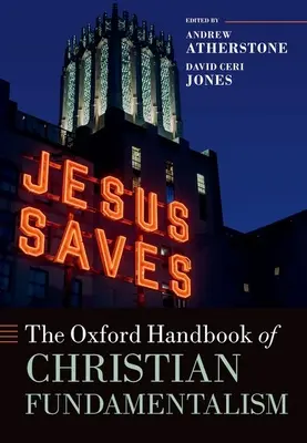 Manualul Oxford al fundamentalismului creștin - The Oxford Handbook of Christian Fundamentalism