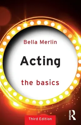 Actoria: Noțiuni de bază - Acting: The Basics
