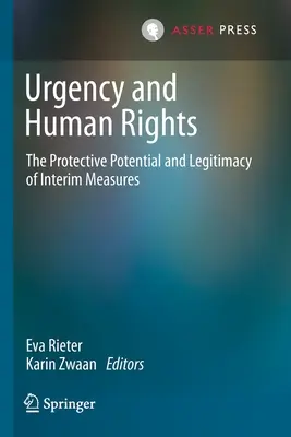 Urgență și drepturile omului: Potențialul de protecție și legitimitatea măsurilor provizorii - Urgency and Human Rights: The Protective Potential and Legitimacy of Interim Measures