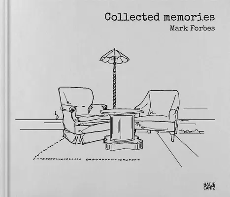 Mark Forbes: Colecție de amintiri - Mark Forbes: Collected Memories