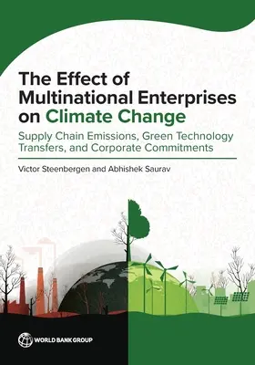 Efectul întreprinderilor multinaționale asupra schimbărilor climatice: Emisiile din lanțul de aprovizionare, transferurile de tehnologii ecologice și angajamentele întreprinderilor - The Effect of Multinational Enterprises on Climate Change: Supply Chain Emissions, Green Technology Transfers, and Corporate Commitments