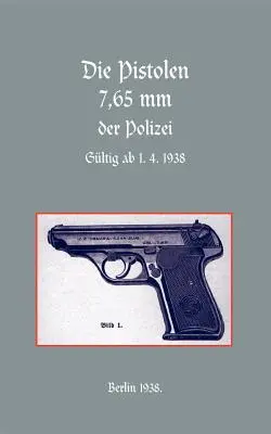 pistoale de poliție de 7,65 mm - 7.65mm POLICE PISTOLS
