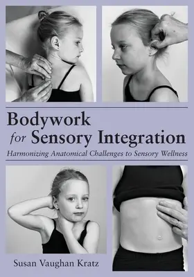 Lucrări corporale pentru integrarea senzorială - Bodywork for Sensory Integration