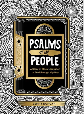 Psalms of My People: A Story of Black Liberation as Told through Hip-Hop