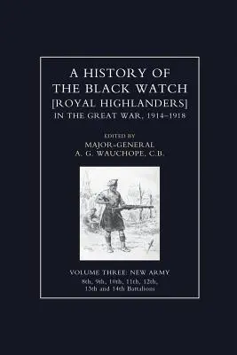 HISTORY OF THE BLACK WATCH IN THE GREAT WAR 1914-1918 Volumul trei - HISTORY OF THE BLACK WATCH IN THE GREAT WAR 1914-1918 Volume Three