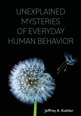 Mistere neexplicate ale comportamentului uman cotidian - Unexplained Mysteries of Everyday Human Behavior