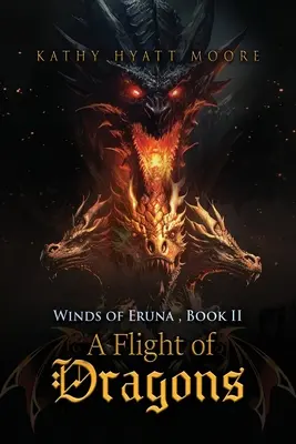 Winds of Eruna, Cartea a II-a: Un zbor de dragoni - Winds of Eruna, Book II: A Flight of Dragons