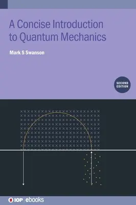 Introducere concisă în mecanica cuantică - Concise Introduction to Quantum Mechanics