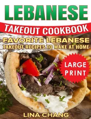 Carte de bucate libaneze la pachet: ***Black and White Large Print Edition*** Rețetele preferate libaneze de takeout pe care să le faci acasă - Lebanese Takeout Cookbook: ***Black and White Large Print Edition*** Favorite Lebanese Takeout Recipes to Make at Home