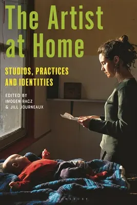 Artistul la el acasă: studiouri, practici și identități - The Artist at Home: Studios, Practices and Identities