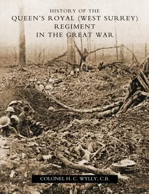 Istoria regimentului reginei OS Royal (West Surrey) - History of the Queen OS Royal (West Surrey) Regiment