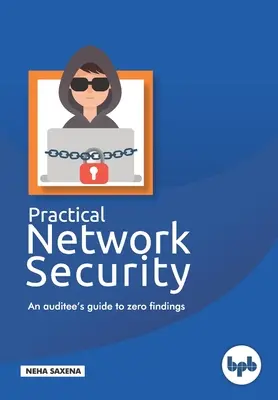 Securitatea practică a rețelelor: Ghidul unui auditat pentru zero constatări. - Practical Network Security: An auditee's guide to zero findings.