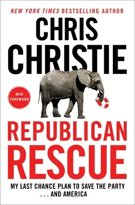 Salvarea republicană: Planul meu de ultimă șansă de a salva partidul ... și America - Republican Rescue: My Last Chance Plan to Save the Party . . . and America