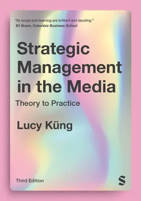 Managementul strategic în mass-media: De la teorie la practică - Strategic Management in the Media: Theory to Practice