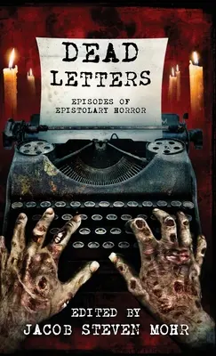 Scrisori moarte: Episoade de groază epistolară - Dead Letters: Episodes of Epistolary Horror