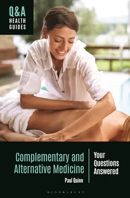 Medicină complementară și alternativă: Răspunsurile la întrebările dumneavoastră - Complementary and Alternative Medicine: Your Questions Answered