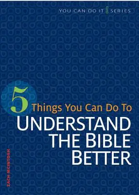 5 lucruri pe care le poți face pentru a înțelege mai bine Biblia - 5 Things You Can Do to Understand the Bible Better