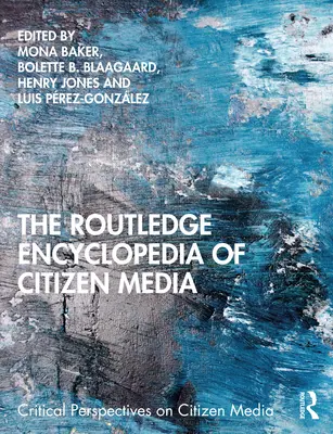 Enciclopedia Routledge a presei cetățenești - The Routledge Encyclopedia of Citizen Media