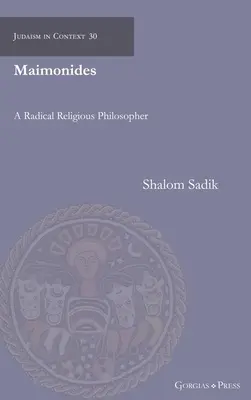 Maimonides: A Radical Religious Philosopher