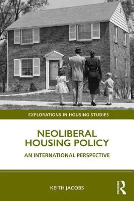 Politica neoliberală în domeniul locuințelor: O perspectivă internațională - Neoliberal Housing Policy: An International Perspective