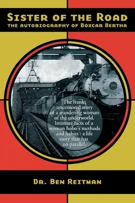 Sister of the Road: Autobiografia lui Box Car Bertha - Sister of the Road: The Autobiography of Box Car Bertha