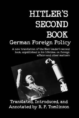 A doua carte a lui Hitler: Politica externă a Germaniei - Hitler's Second Book: German Foreign Policy