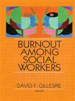 Burnout în rândul asistenților sociali - Burnout Among Social Workers