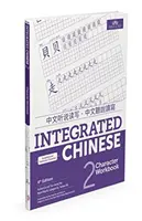 Chinese Integrated Level 2 - Carnet de lucru cu caractere - Integrated Chinese Level 2 - Character workbook
