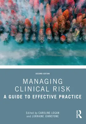 Gestionarea riscurilor clinice: Un ghid pentru o practică eficientă - Managing Clinical Risk: A Guide to Effective Practice