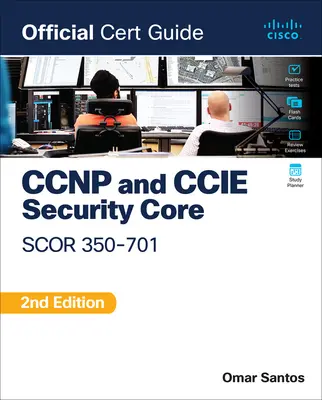 CCNP și CCIE Security Core Scor 350-701 Official Cert Guide - CCNP and CCIE Security Core Scor 350-701 Official Cert Guide