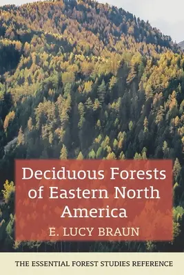 Pădurile de foioase din estul Americii de Nord - Deciduous Forests of Eastern North America