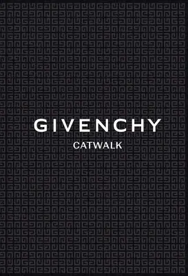 Givenchy: Colecțiile complete - Givenchy: The Complete Collections